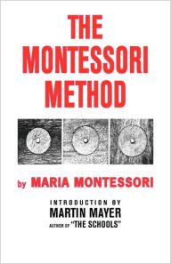 Title: The Montessori Method, Author: Martin Mayer