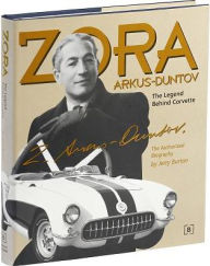 Title: Zora Arkus-Duntov -The Legend Behind Corvette, Author: Jerry Burton