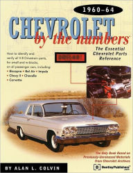 Title: Chevrolet By The Numbers, Author: Alan L. Colvin