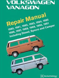 Title: Volkswagen Vanagon Official Factory Repair Manual: Including Diesel, Syncro, and Camper: 1980, 1981, 1982, 1983, 1984, 1985, 1986, 1987, 1988, 1989, 1990 1991: 1980, 1981, 1982, 1983, 1984, 1985, 1986, 1987 , 1988, 1989, 1990 1991, Author: Volkswagen of America