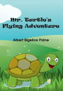 Mr. Turtle's Flying Adventure (Illustrated)