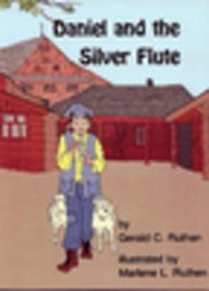 Title: Daniel and the Silver Flute, Author: Gerald C. Ruthen