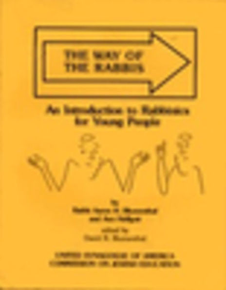 The Way of the Rabbis: An Introduction to Rabbinics for Young People