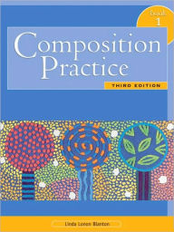 Title: Composition Practice 1 / Edition 3, Author: Linda Lonon Blanton