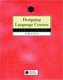 Designing Language Courses / Edition 1