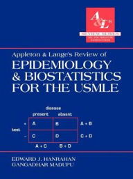 Title: Appleton & Lange's Review of Epidemiology & Biostatistics for the USMLE / Edition 1, Author: Edward J. Hanrahan