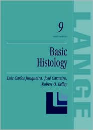 Title: Basic Histology / Edition 9, Author: Luiz Carlos Junqueira