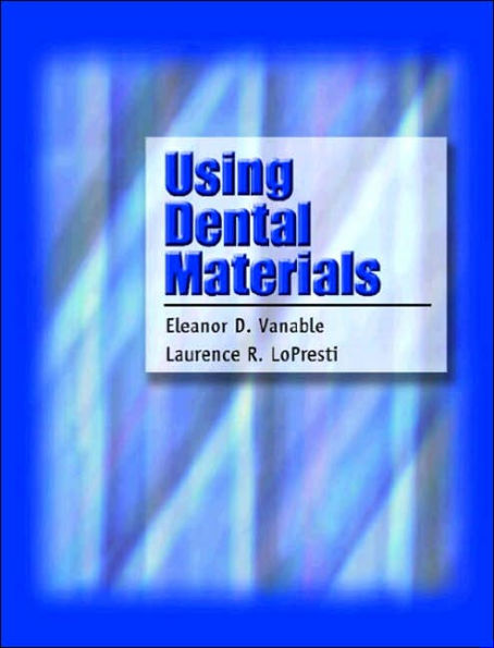 Using Dental Materials / Edition 1