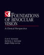 Foundations of Binocular Vision: A Clinical Perspective