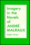 Title: Imagery in the Novels of Andre Malraux, Author: Ralph Tarica