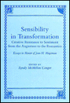 Title: Sensibility in Transformation: Creative Resistance to Sentiment from the Augustans to the Romantics - Essays in Honor of Jean H. Hagstrum, Author: Sydney McMillen Conger