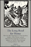 Title: The Long Road for Home: The Civil War Experiences of Four Farmboy Soldiers of the Twenty-Seventh Massachusetts Regiment of Volunteer Infantry as Told by Their Personal Correspondence, 1861-1864, Author: Henry Lind