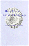 Italo Calvino: Eros and Language
