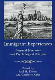 Title: Immigrant Experiences: Personal Narrative and Psychological Analysis, Author: Paul Elovitz