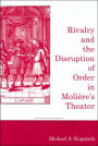 Rivalry And The Disruption Of Order in Moliere's Theater