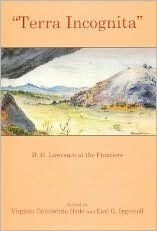 Title: Terra Incognita: D. H. Lawrence at the Frontiers, Author: Virginia Crosswhite Hyde