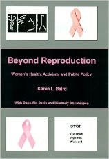 Title: Beyond Reproduction: Women's Health, Activism, and Public Policy, Author: Karen Baird