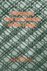 Title: Nietzsche and the Rebirth of the Tragic, Author: Mary Ann Frese Witt