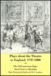 Title: Plays about the Theatre in England, 1737-1800, or the Self-Conscious Stage from Foote to Sheridan, Author: Dane Farnsworth Smith