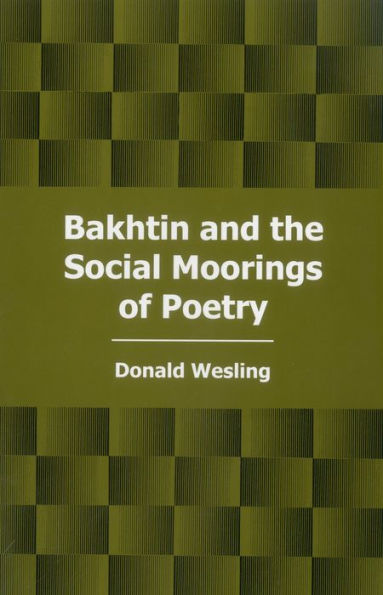 Bakhtin and the Social Moorings of Poetry