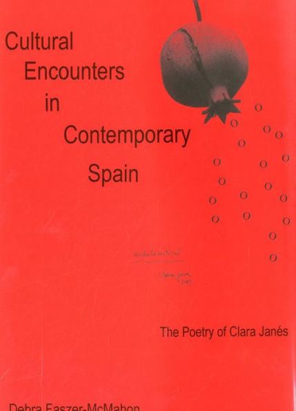 Cultural Encounters Contemporary Spain: The Poetry of Clara Janes