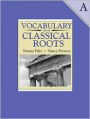 Vocabulary from Classical Roots: A