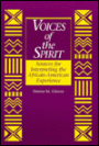 Voices of the Spirit: Sources for Interpreting the African American Experience