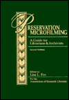 Title: Preservation Microfilming: A Guide for Librarians and Archivists, Author: Lisa L. Fox