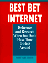 Title: Best Bet Internet: Reference and Research when You Don't Have Time to Mess Around, Author: Shirley Duglin Kennedy