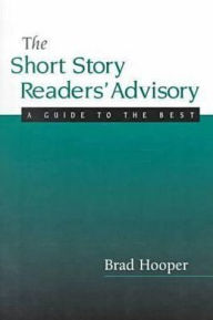 Title: Short Story Readers' Advisory: A Guide for Librarians, Author: Brad Hooper