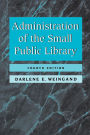 Administration of the Small Public Library / Edition 4