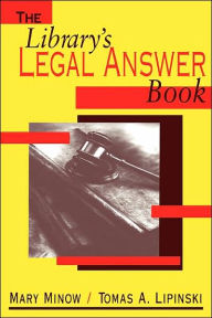 Title: The Library's Legal Answer Book / Edition 1, Author: Tomas A. Lipinski