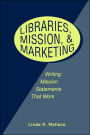 Libraries, Mission, and Marketing