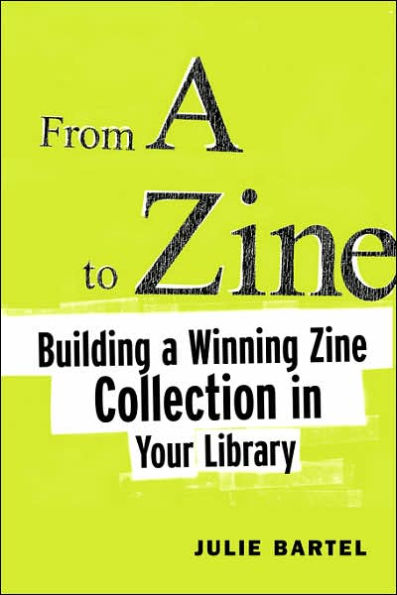 From A to Zine: Building a Winning Zine Collection in Your Library