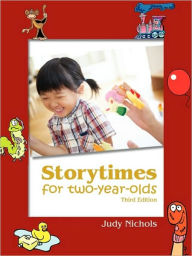 Title: Storytimes For Two-Year-Olds / Edition 3, Author: Lori D. Sears