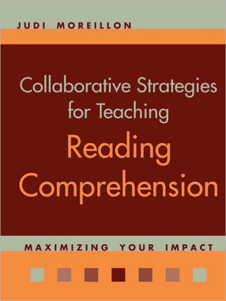 Collaborative Strategies for Teaching Reading Comprehension / Edition 1