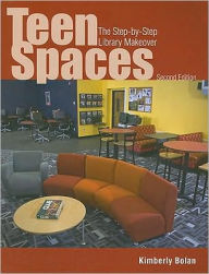 Title: Teen Spaces: The Step-By-Step Library Makeover / Edition 2, Author: Kimberly Bolan