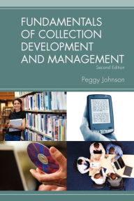 Title: Fundamentals of Collection Development and Management / Edition 2, Author: Peggy Johnson