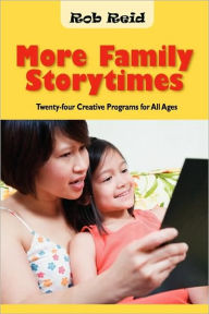 Title: More Family Storytimes, Author: Rob Reid