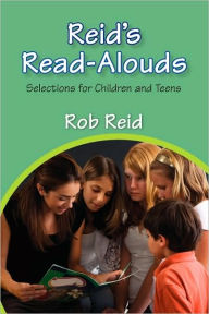 Title: Reid's Read-Alouds: Selections for Children and Teens, Author: Rob Reid