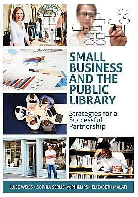 Small Business and the Public Library: Strategies for a Successful Partnership