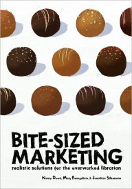 Title: Bite-Sized Marketing, Author: Nancy Dowd