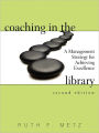 Coaching in the Library: A Management Strategy for Achieving Excellence