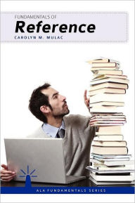 Title: Fundamentals of Reference, Author: Carolyn M. Mulac