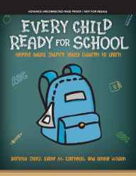 Title: Every Child Ready for School: Helping Adults Inspire Young Children to Learn, Author: Connie Wilson