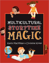 Title: Multicultural Storytime Magic, Author: Kathy MacMillan