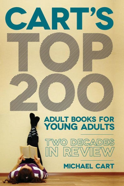 Cart's Top 200 Adult Books for Young Adults: Two Decades Review