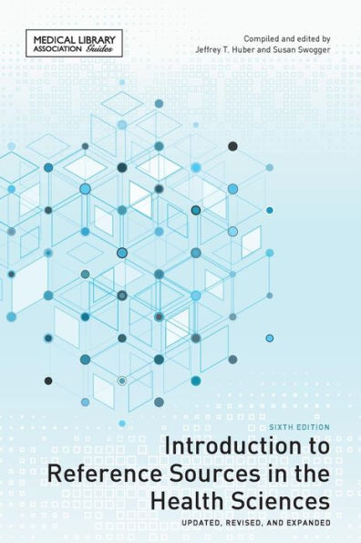 Introduction to Reference Sources in the Health Sciences / Edition 6