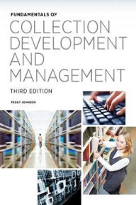 Title: Fundamentals of Collection Development and Management / Edition 3, Author: Peggy Johnson