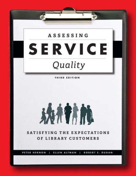 Assessing Service Quality: Satisfying the Expectations of Library Customers